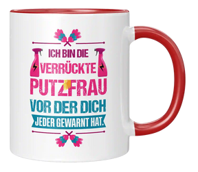 Tasse - Ich bin die verrückte Putzfrau