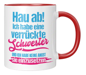 Tasse - Ich habe eine verrückte Schwester
