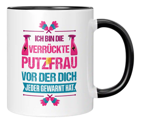 Tasse - Ich bin die verrückte Putzfrau