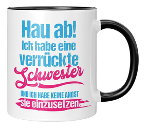Tasse - Ich habe eine verrückte Schwester