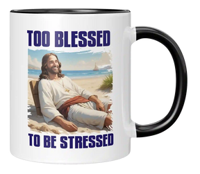 Tasse - too blessed to be stressed