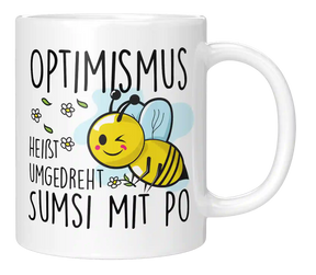 Tasse - Optimismus heißt umgedreht