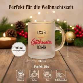 Glühweintasse - Lass es Glühwein regnen