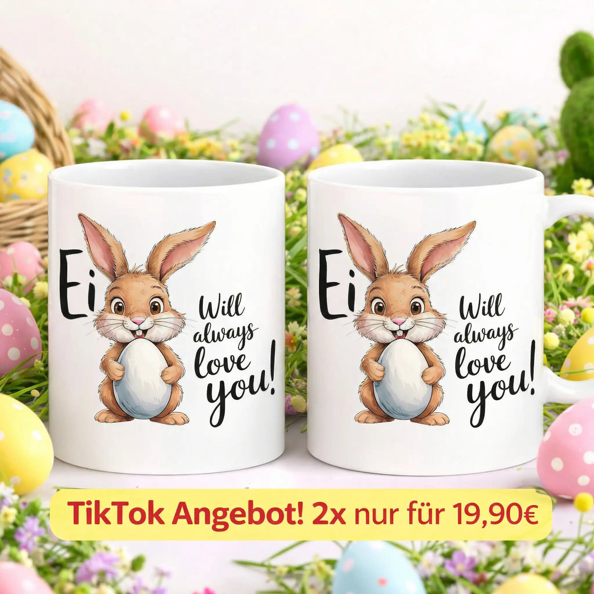 Tasse - Ei will always love you