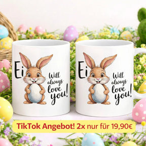 Tasse - Ei will always love you