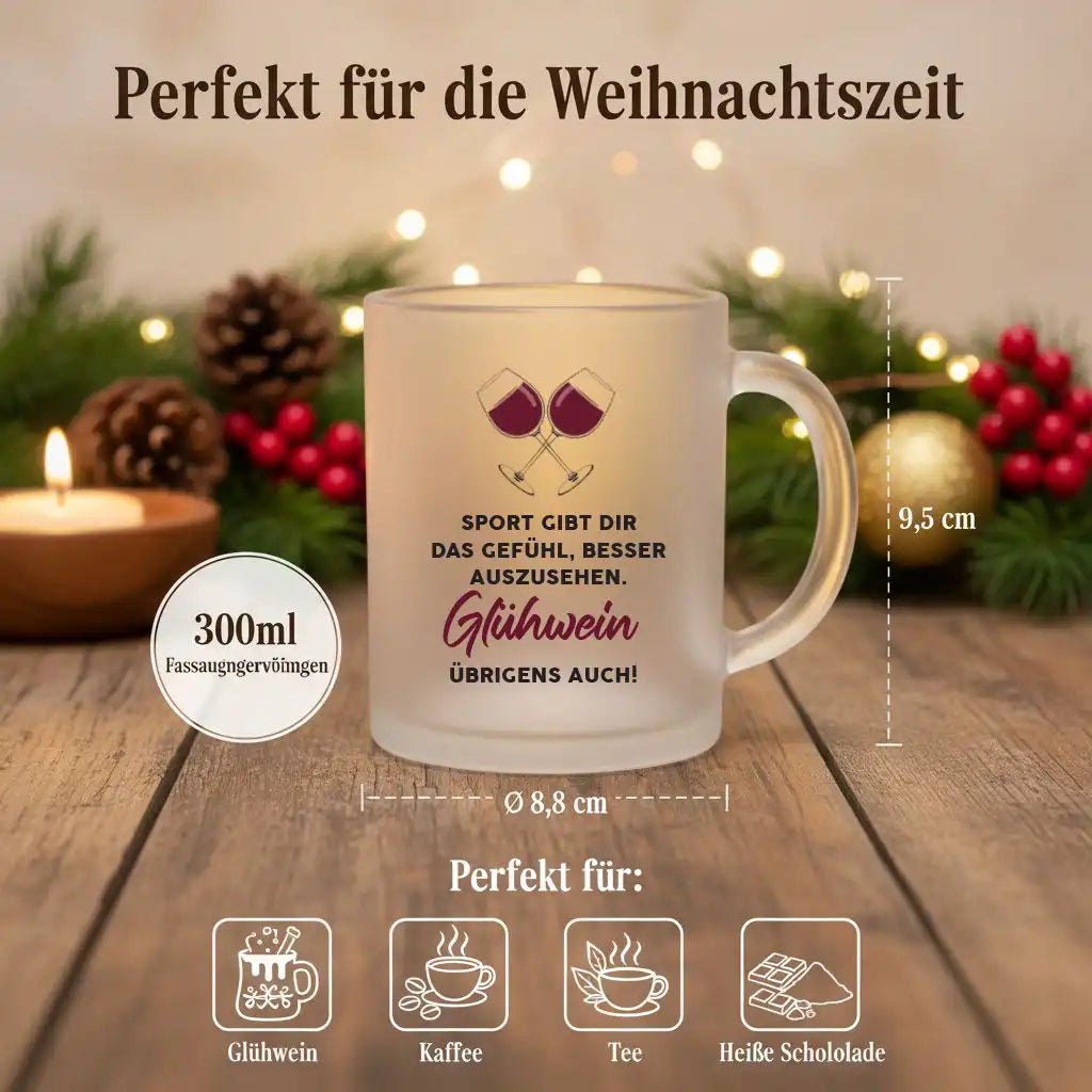 Glühweintasse - Sport gibt dir das Gefühl, besser auszusehen.