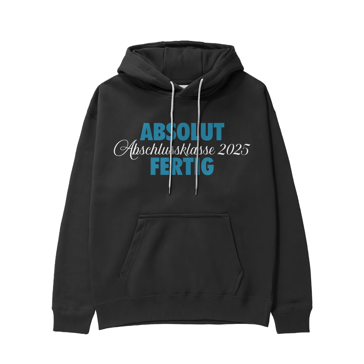 Hoodie - Abschluss - Absolut fertig!