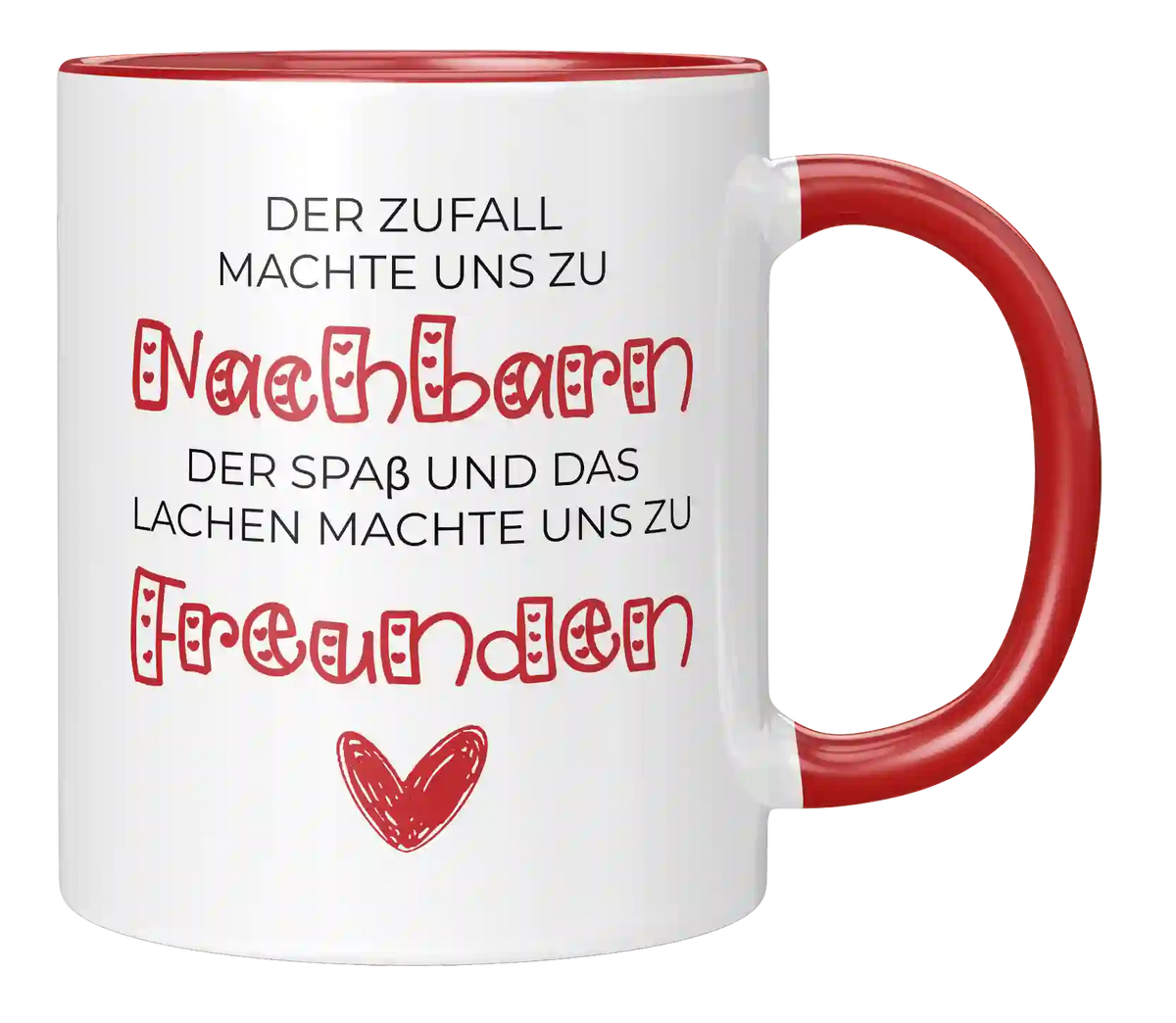 Tasse - Der Zufall machte uns zu Nachbarn
