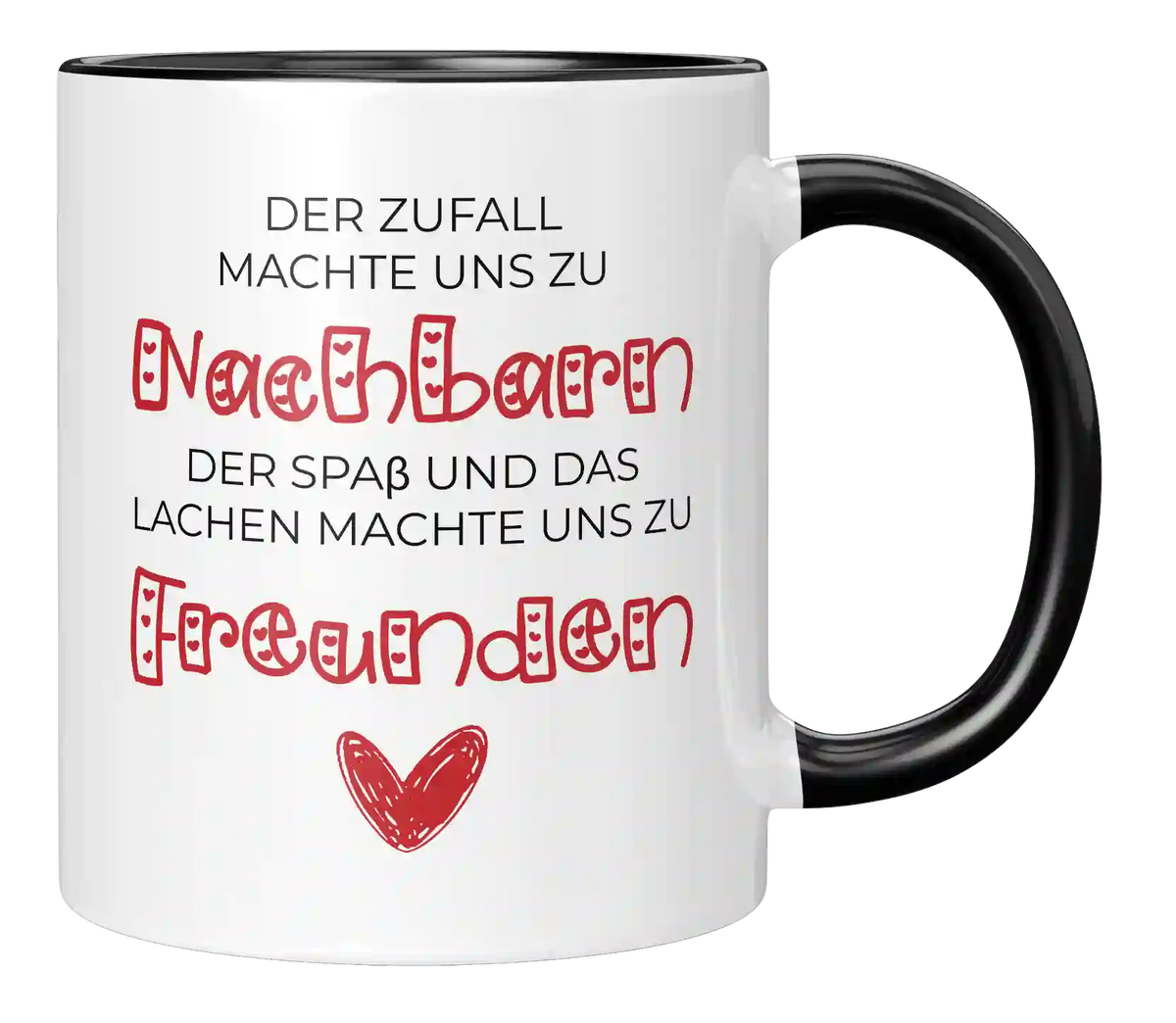 Tasse - Der Zufall machte uns zu Nachbarn