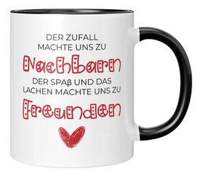 Tasse - Der Zufall machte uns zu Nachbarn