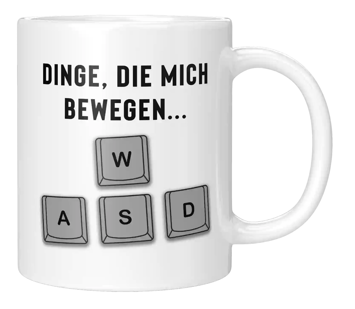 Tasse - Dinge dich mich bewegen