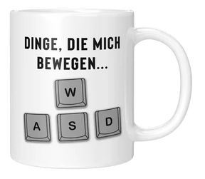 Tasse - Dinge dich mich bewegen