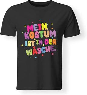 T-Shirt - Mein Kostum ist in der Wäsche