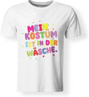 T-Shirt - Mein Kostum ist in der Wäsche