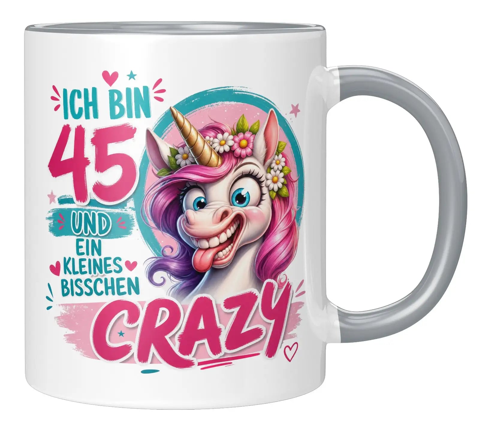 Tasse - Ich bin 45 und ein kleines bisschen crazy