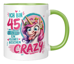 Tasse - Ich bin 45 und ein kleines bisschen crazy