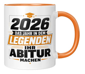 Tasse - 2026 das Jahr in dem Legenden ihr Abitur machen