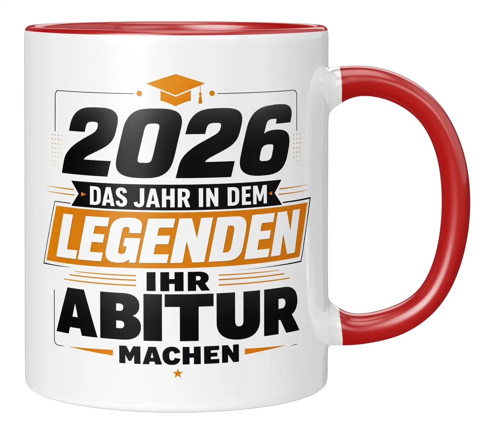 Tasse - 2026 das Jahr in dem Legenden ihr Abitur machen