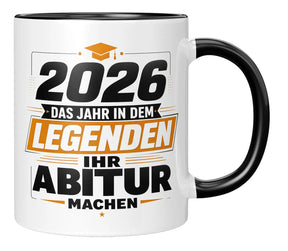 Tasse - 2026 das Jahr in dem Legenden ihr Abitur machen