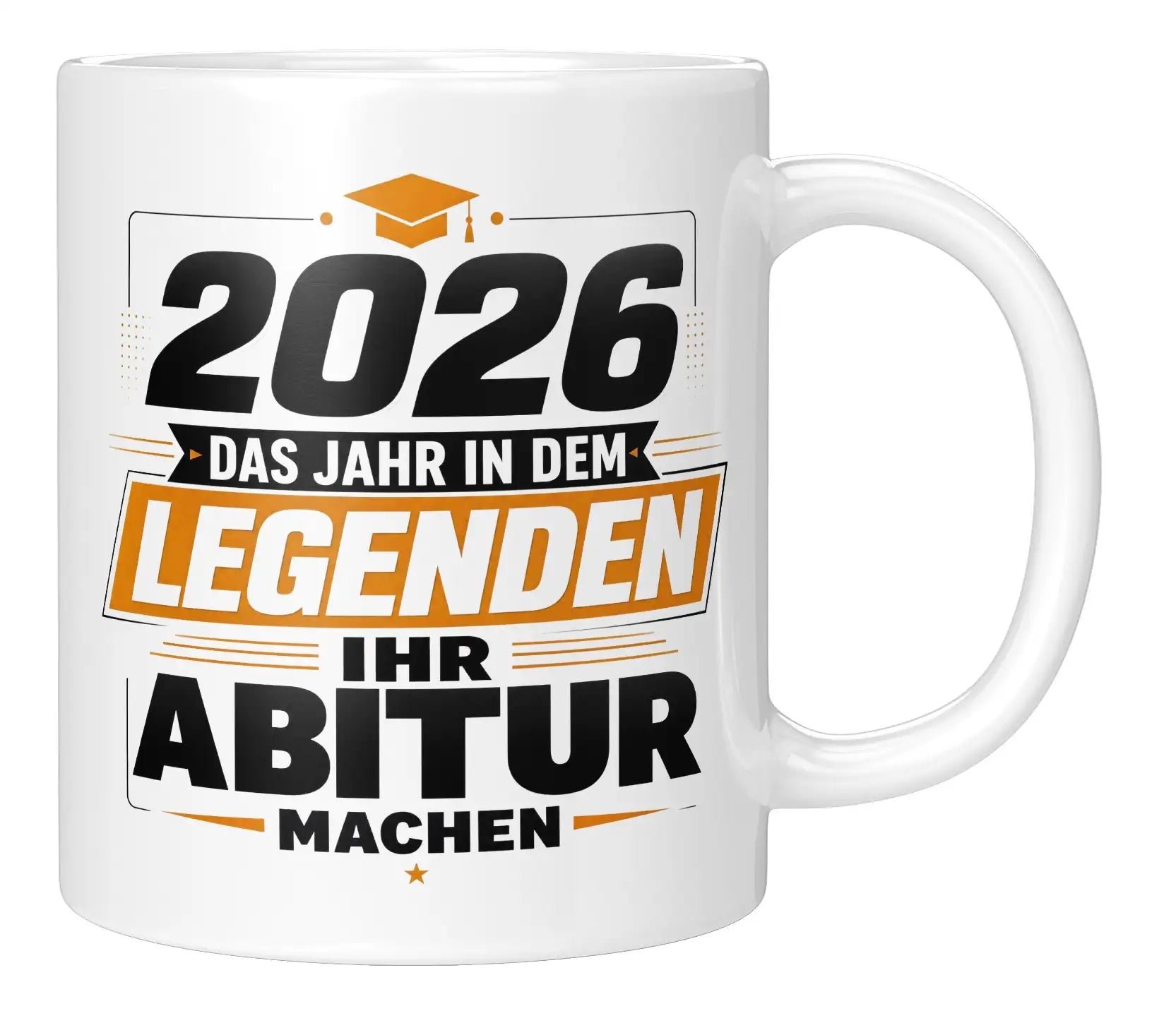 Tasse - 2026 das Jahr in dem Legenden ihr Abitur machen
