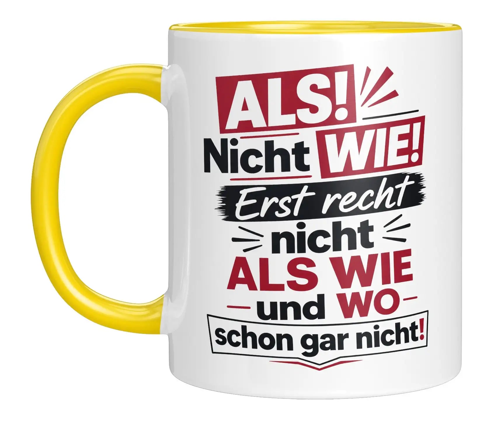 Tasse - ALS! Nicht WIE! Erst recht nicht ALS WIE und WO schon gar nicht!
