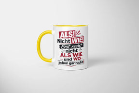 Tasse - ALS! Nicht WIE! Erst recht nicht ALS WIE und WO schon gar nicht!