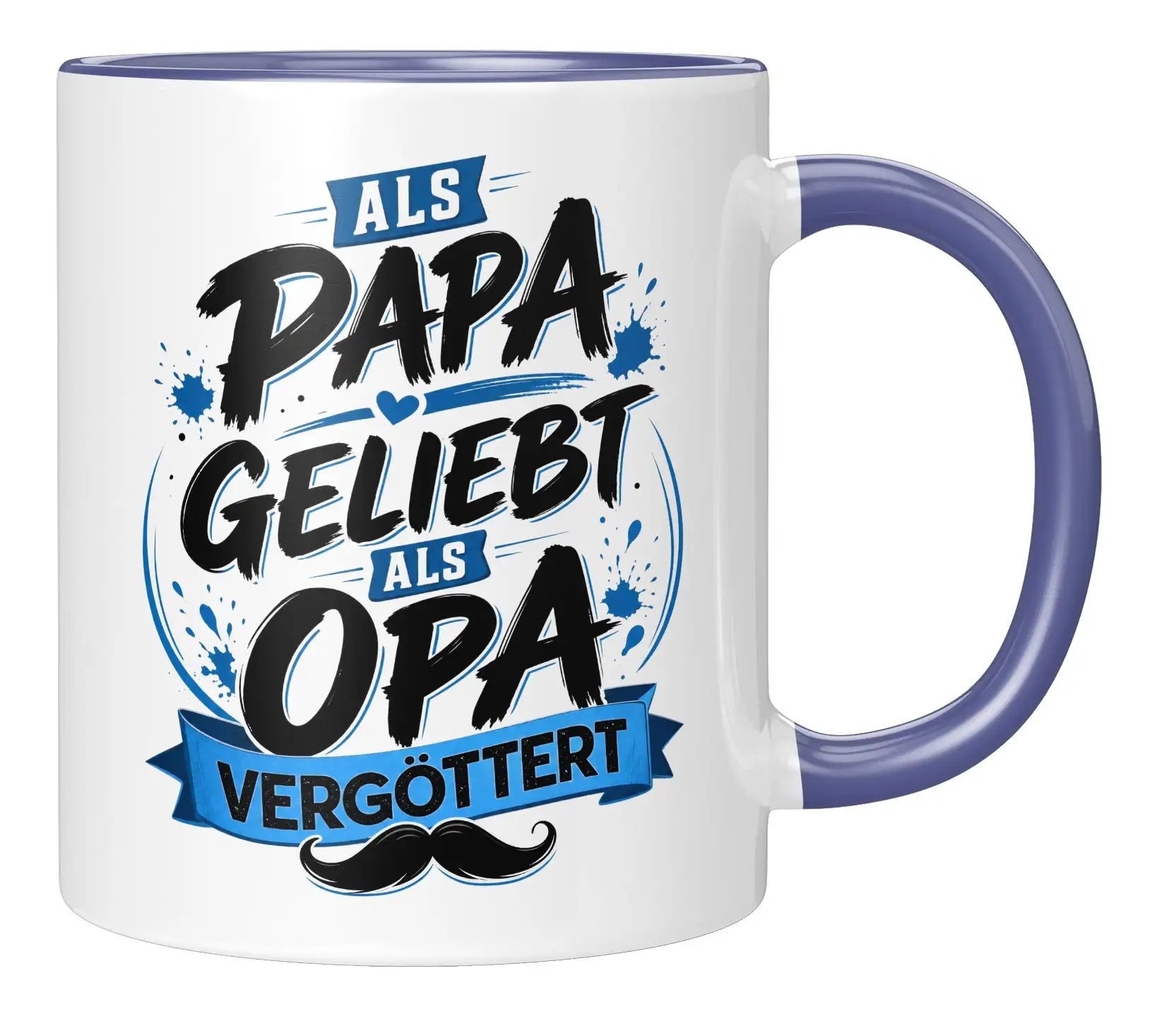Tasse - Als Papa geliebt als Opa vergöttert
