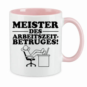 Tasse - Meister des Arbeitszeitbetruges!