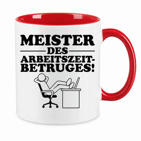 Tasse - Meister des Arbeitszeitbetruges!