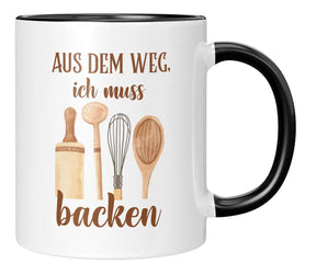 Tasse - Aus dem Weg, ich muss backen