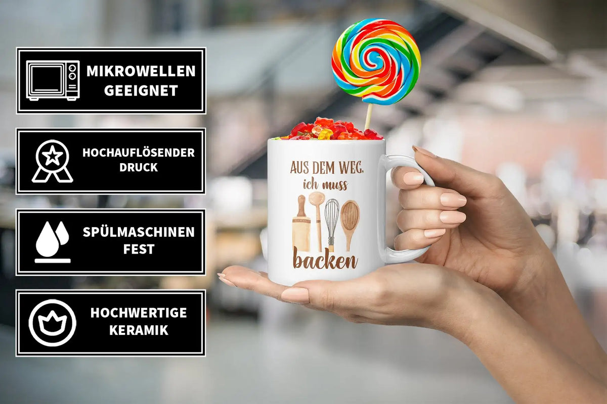 Tasse - Aus dem Weg, ich muss backen