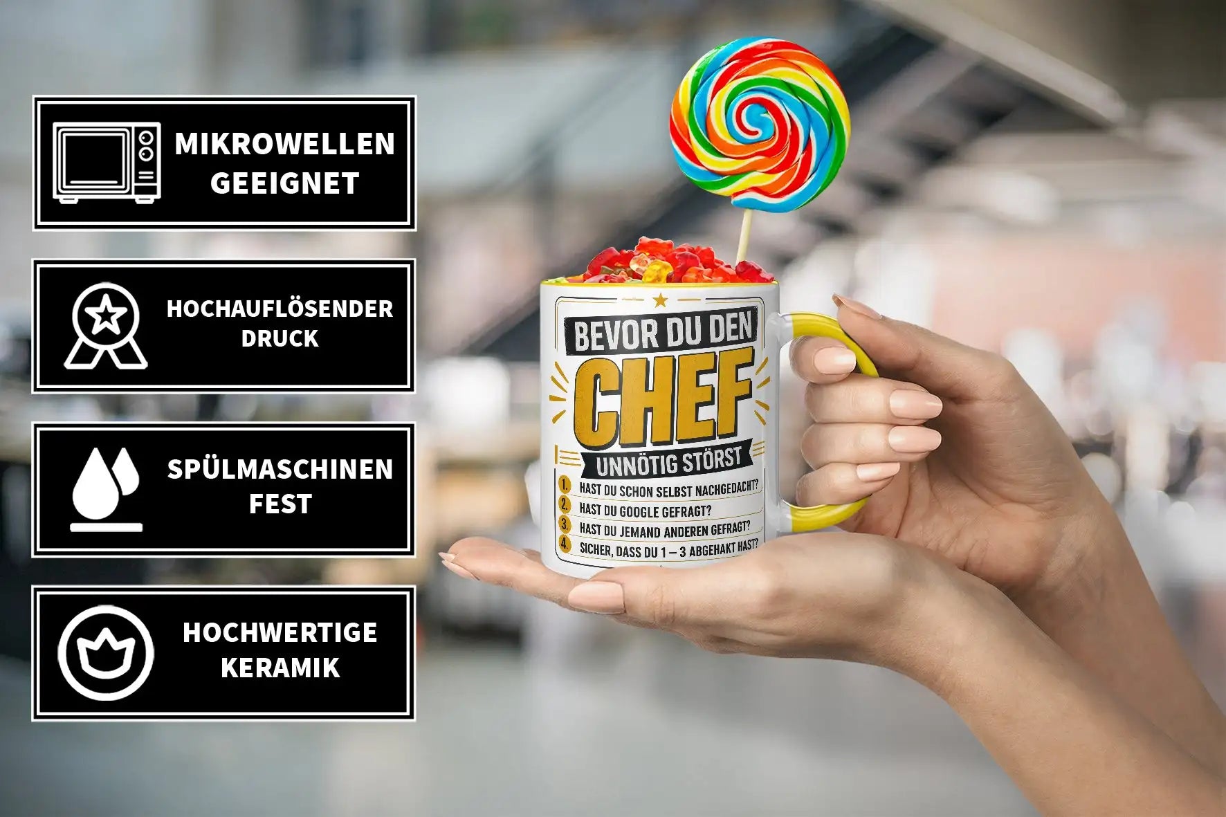 Tasse - Bevor du den Chef unnötig störst 1. Hast du schon selbst nachgedacht? 2. Hast du Google gefragt? 3. Hast du jemand anderen gefragt? 4. Sicher, dass du 1 - 3 abgehakt hast?
