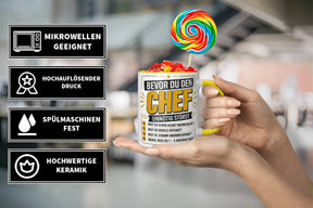Tasse - Bevor du den Chef unnötig störst 1. Hast du schon selbst nachgedacht? 2. Hast du Google gefragt? 3. Hast du jemand anderen gefragt? 4. Sicher, dass du 1 - 3 abgehakt hast?