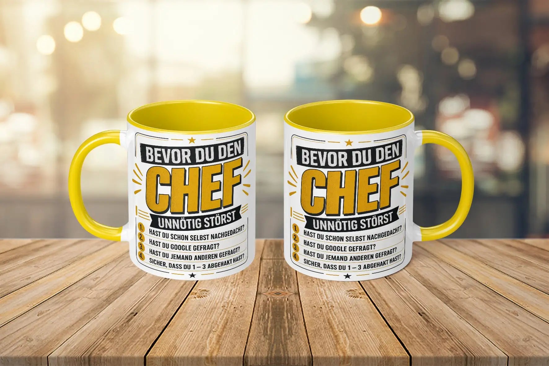 Tasse - Bevor du den Chef unnötig störst 1. Hast du schon selbst nachgedacht? 2. Hast du Google gefragt? 3. Hast du jemand anderen gefragt? 4. Sicher, dass du 1 - 3 abgehakt hast?