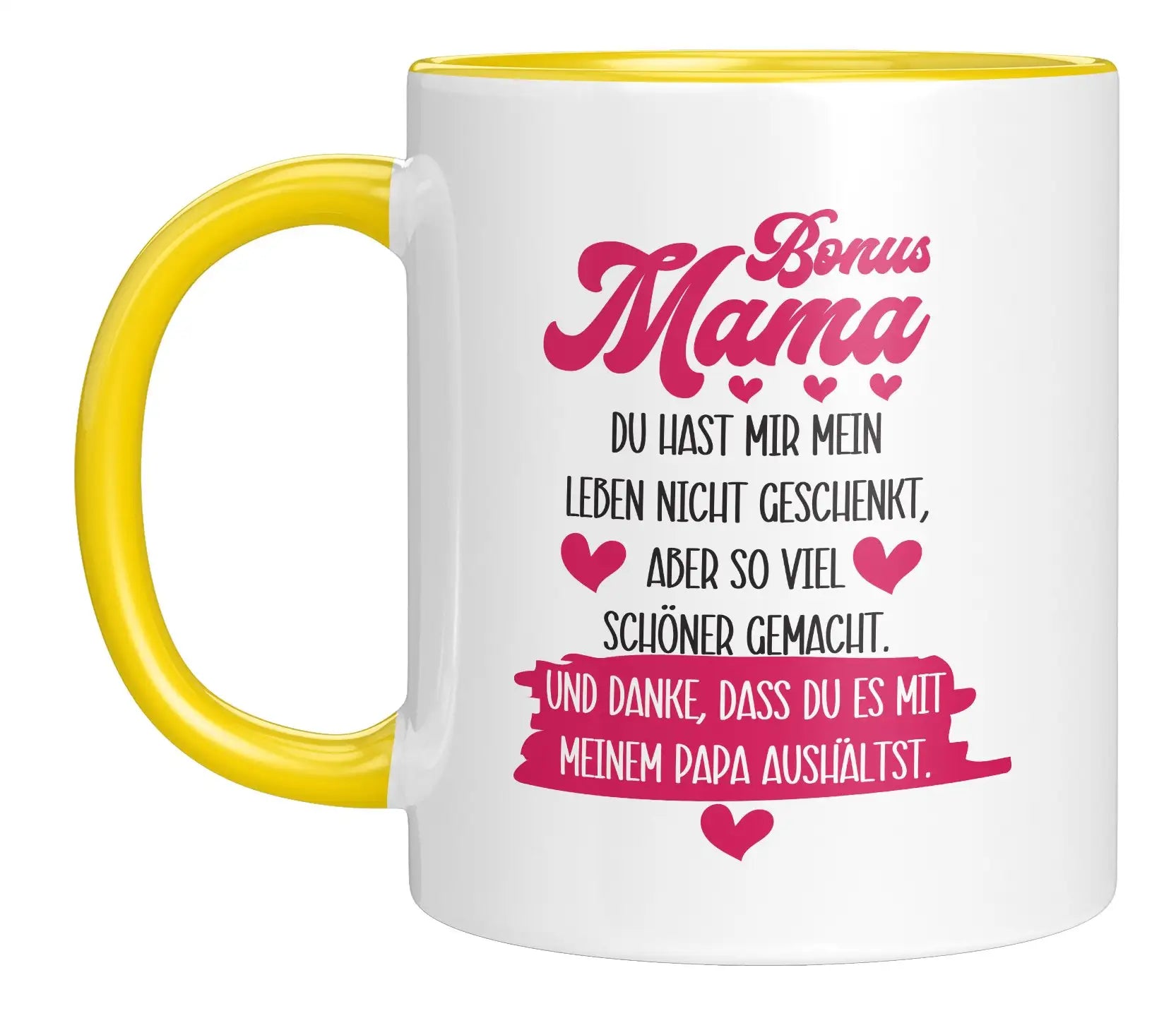 Tasse - Bonus Mama Du hast mir mein Leben nicht geschenkt, aber so viel schöner gemacht. Und danke, dass du es mit meinem Papa aushältst.