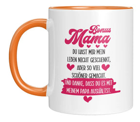 Tasse - Bonus Mama Du hast mir mein Leben nicht geschenkt, aber so viel schöner gemacht. Und danke, dass du es mit meinem Papa aushältst.