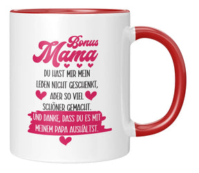 Tasse - Bonus Mama Du hast mir mein Leben nicht geschenkt, aber so viel schöner gemacht. Und danke, dass du es mit meinem Papa aushältst.