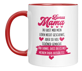 Tasse - Bonus Mama Du hast mir mein Leben nicht geschenkt, aber so viel schöner gemacht. Und danke, dass du es mit meinem Papa aushältst.
