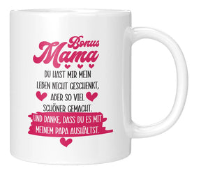 Tasse - Bonus Mama Du hast mir mein Leben nicht geschenkt, aber so viel schöner gemacht. Und danke, dass du es mit meinem Papa aushältst.
