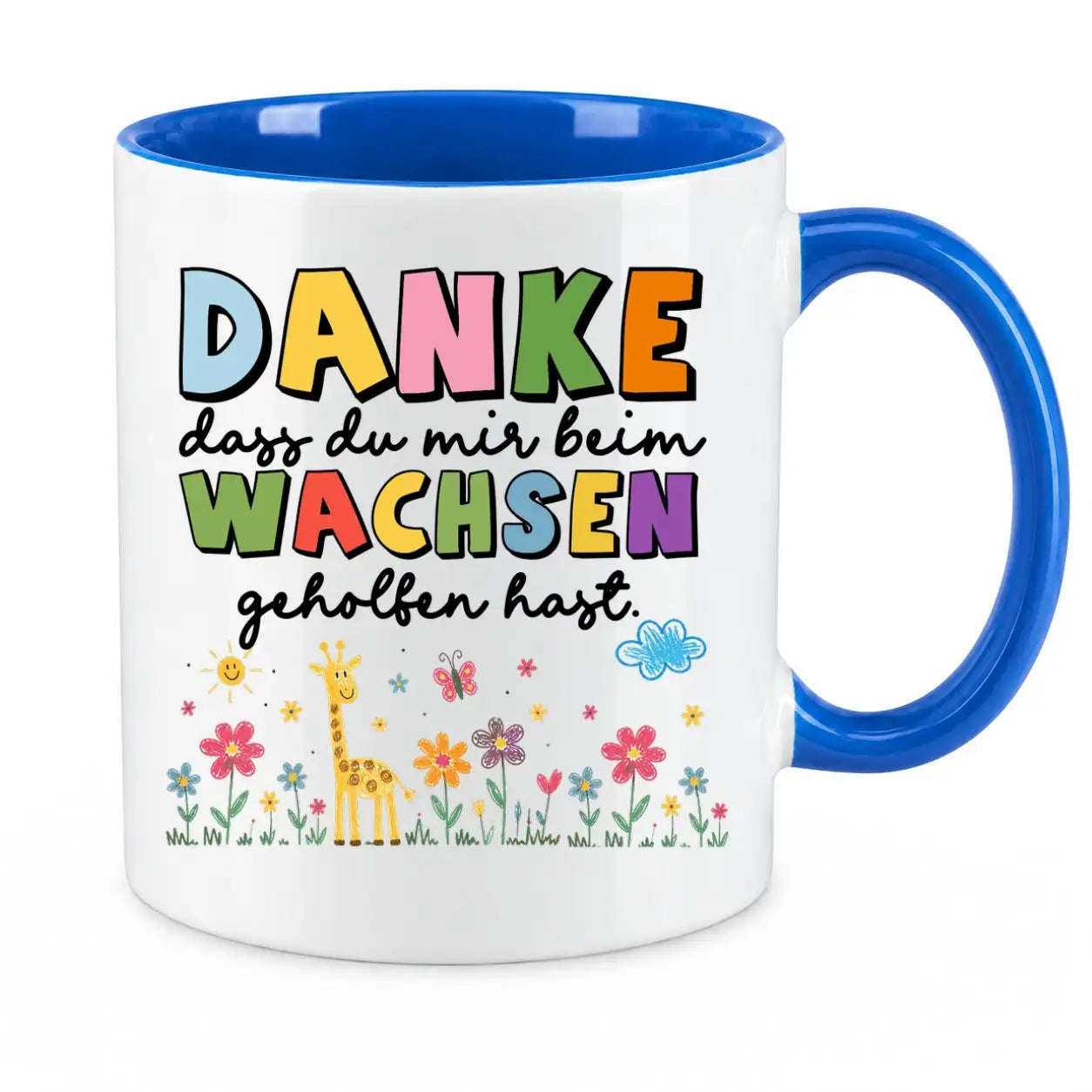 Tasse - Danke dass du mir beim Wachsen geholfen hast.