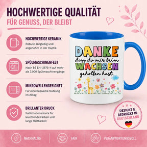 Tasse - Danke dass du mir beim Wachsen geholfen hast.