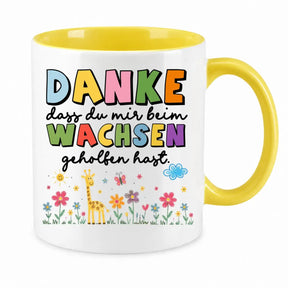 Tasse - Danke dass du mir beim Wachsen geholfen hast.