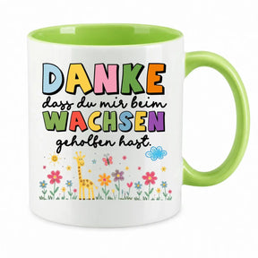 Tasse - Danke dass du mir beim Wachsen geholfen hast.