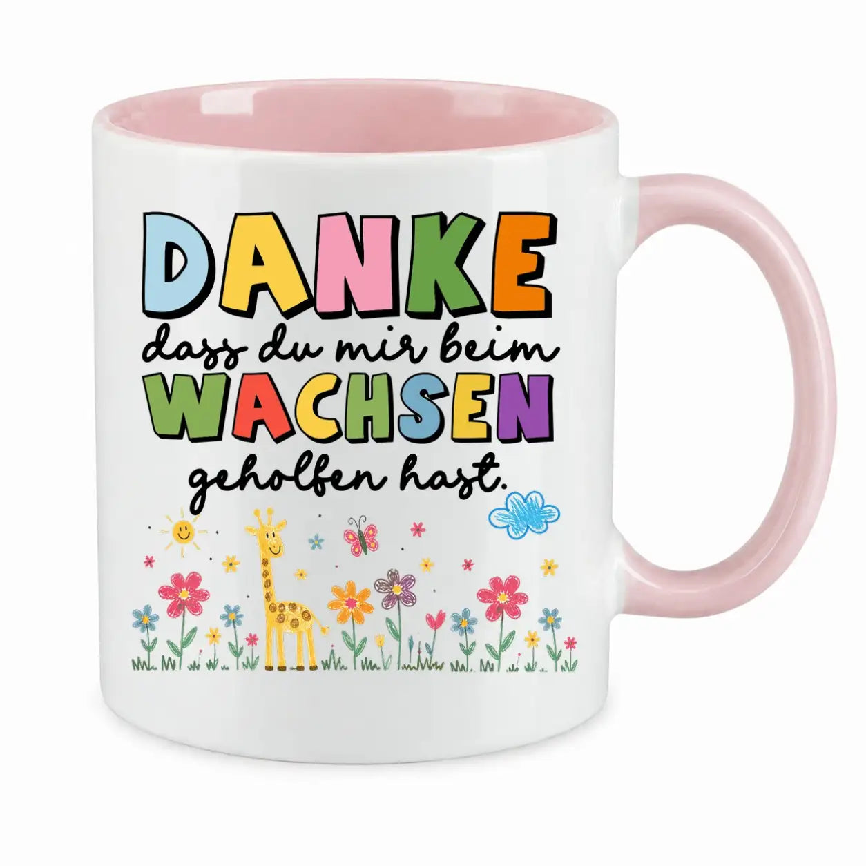 Tasse - Danke dass du mir beim Wachsen geholfen hast.