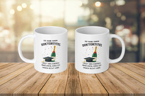 Tasse - Ich habe einen Doktortitel

Lasst uns einfach annehmen, dass ich immer recht habe
