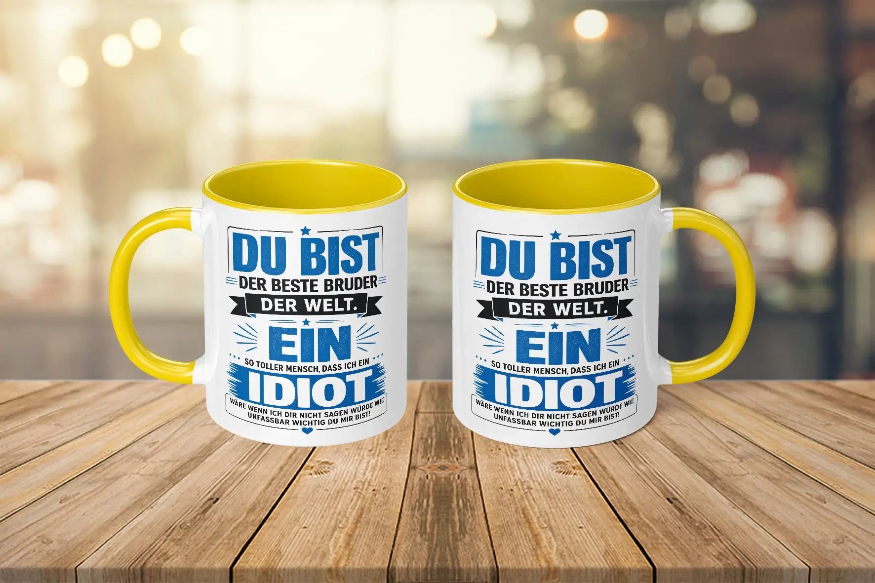 Tasse - Du bist der beste Bruder der Welt. Ein so toller Mensch, dass ich ein Idiot wäre wenn ich dir nicht sagen würde wie unfassbar wichtig du mir bist!