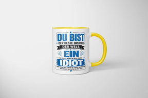 Tasse - Du bist der beste Bruder der Welt. Ein so toller Mensch, dass ich ein Idiot wäre wenn ich dir nicht sagen würde wie unfassbar wichtig du mir bist!