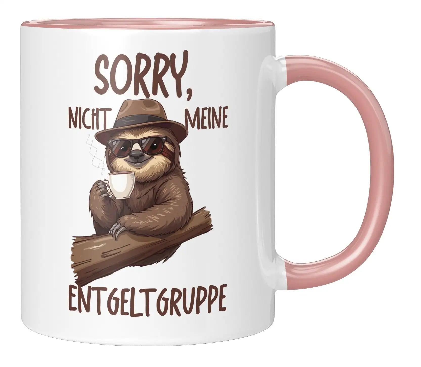 Tasse - Sorry, nicht meine Entgeltgruppe