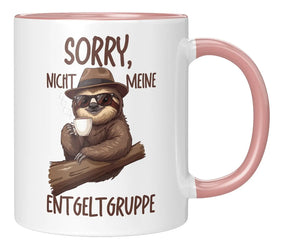 Tasse - Sorry, nicht meine Entgeltgruppe