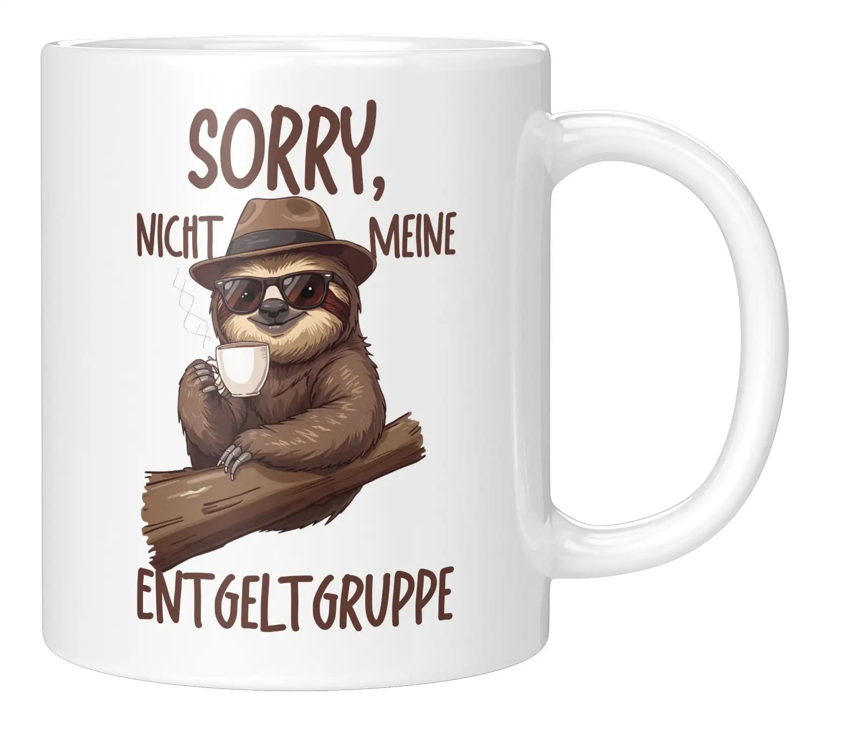 Tasse - Sorry, nicht meine Entgeltgruppe